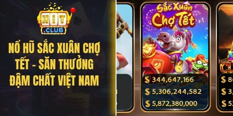 Nổ Hũ Sắc Xuân Chợ Tết – Săn Thưởng Đậm Chất Việt Nam